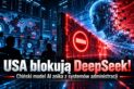 Cyfrowa zapora blokuje DeepSeek